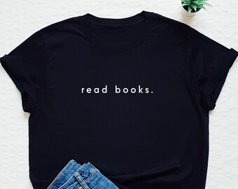 Reading shirt, book reader, read, teacher, librarian, book lover, bookworm, school, university, study, learning, teaching, minimalist gift