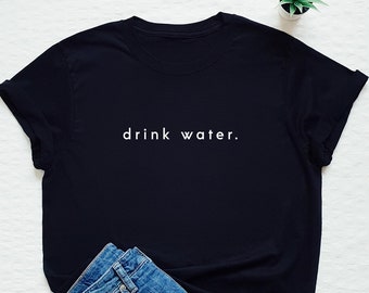 Koszulka „Pij wodę”, koszulka „Zdrowe odżywianie”, koszulka „Woda”, pij więcej wody, koszulka z cytatem o zdrowiu, koszulka „Opieka nad sobą”
