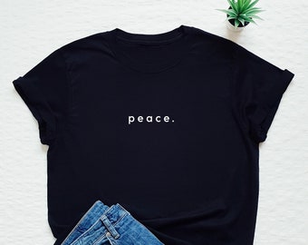 Chemise paix, t-shirt paisible, humain, humanité, sécurité, sûr, calme, méditation, amour, amis, heureux, famille, minimaliste, t-shirt minimalisme