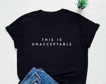 Tolerance T-shirt, kindness shirt, this is unacceptable tshirt, be kind, equality, human rights, equal pay, feminist, feminism, free speech