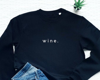 Sweat-shirt de vin, sueur minimaliste de vin, sweat-shirt d’amoureux de vin, sweat-shirt mignon de vin, verre de sweat-shirt de vin, j’ai besoin de vin, vin d’abord sueur