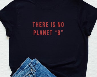 Climate T-shirt, ecology shirt, planet earth tee