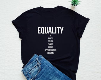 Equality T-shirt, equal rights shirt, tolerance women&#39;s unisex shirt, equality gift shirt