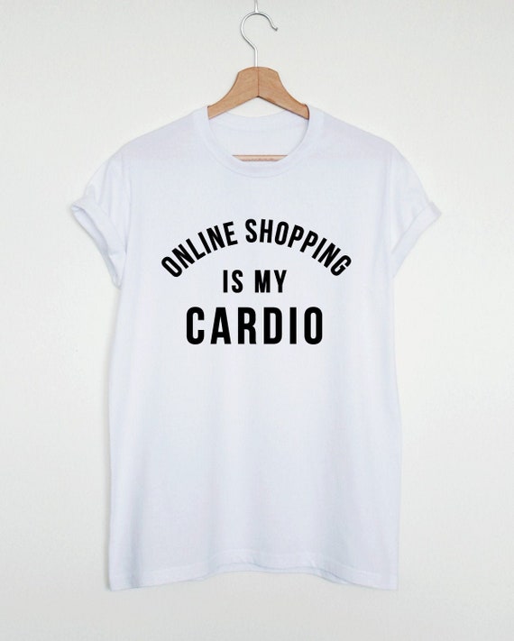 Funny Shirt Online Shopping is My Cardio Shirt Stay at Home - Etsy Funny Shirt Online Shopping is My Cardio Shirt Stay at Home - Etsy