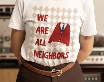 We Are All Neighbors Tee, Community Shirt, Inclusive Apparel, Unity Top, All Are Welcome Tshirt, Unisex Softstyle T-Shirt