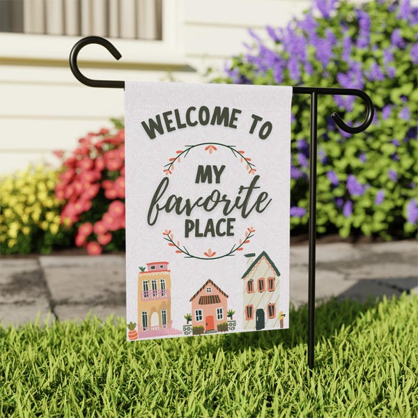 Welcome To My Favorite Place Garden Flag: Double-Sided Outdoor Decor