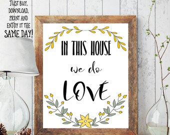 In This House We Do Love Print,In This House Sign,Family Room Print,Entryway Print,Family Quote,Living Room Print,Housewarming Gift,Wall Art