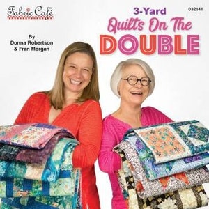3 Yard Quilts On the Double 032141 book by Fran Morgan and Donna Robertson for Fabric Cafe