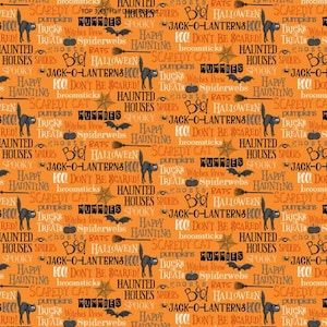 May include: Orange Halloween-themed fabric with repeating patterns of black cats, bats, pumpkins, and text like "Happy," "Haunted," and "Boo!" in a mix of fonts. The design is suitable for various craft projects.