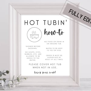 May include: A black and white printable sign with the text "HOT TUBIN' how-to" and instructions for using a hot tub. The sign includes a simple illustration of a hot tub.