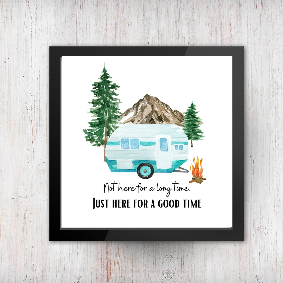 Camper Life Printable Decor - Just Here for a Good Time Quote - Camper ...