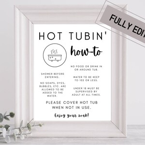 May include: A black and white printable sign with the text "HOT TUBIN' how-to" and instructions for using a hot tub. The sign includes a simple illustration of a hot tub.