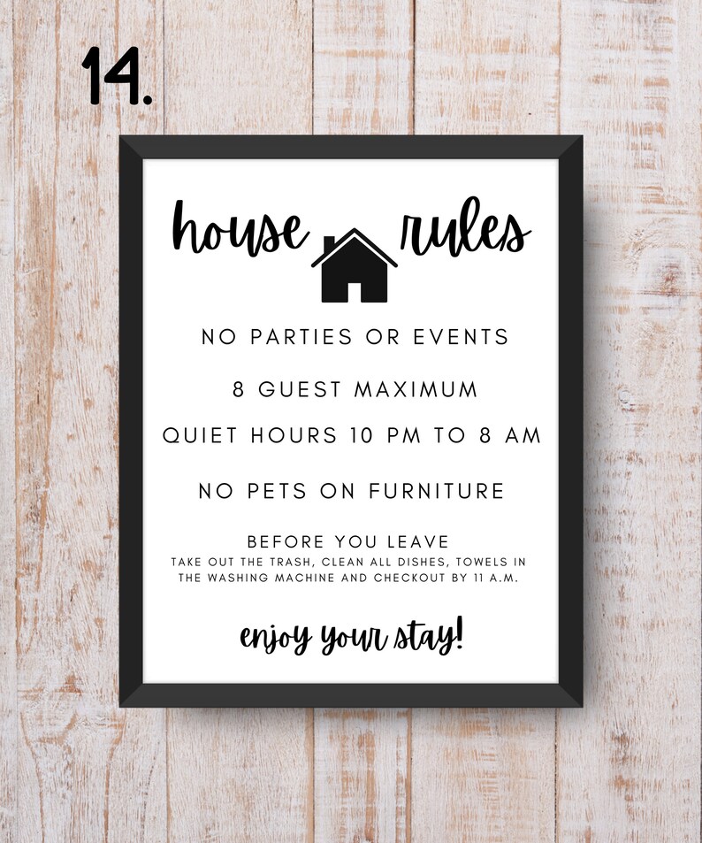 May include: Black and white house rules sign with a house icon. The sign lists rules for guests including no parties or events, a maximum of 8 guests, quiet hours from 10 PM to 8 AM, no pets on furniture, and instructions for checkout.