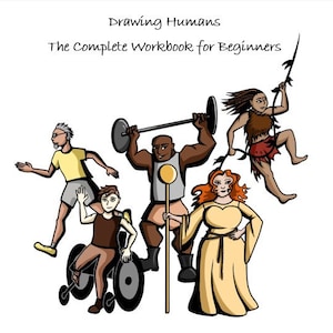How to Draw Humans Complete Guide for Beginners- Body Types, Poses, Faces, Hands, Hair, and Clothing, Drawing Workbook, Learn to Draw