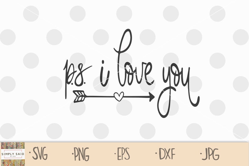 Download PS I Love You SVG zip file containing svg jpg png dxf | Etsy
