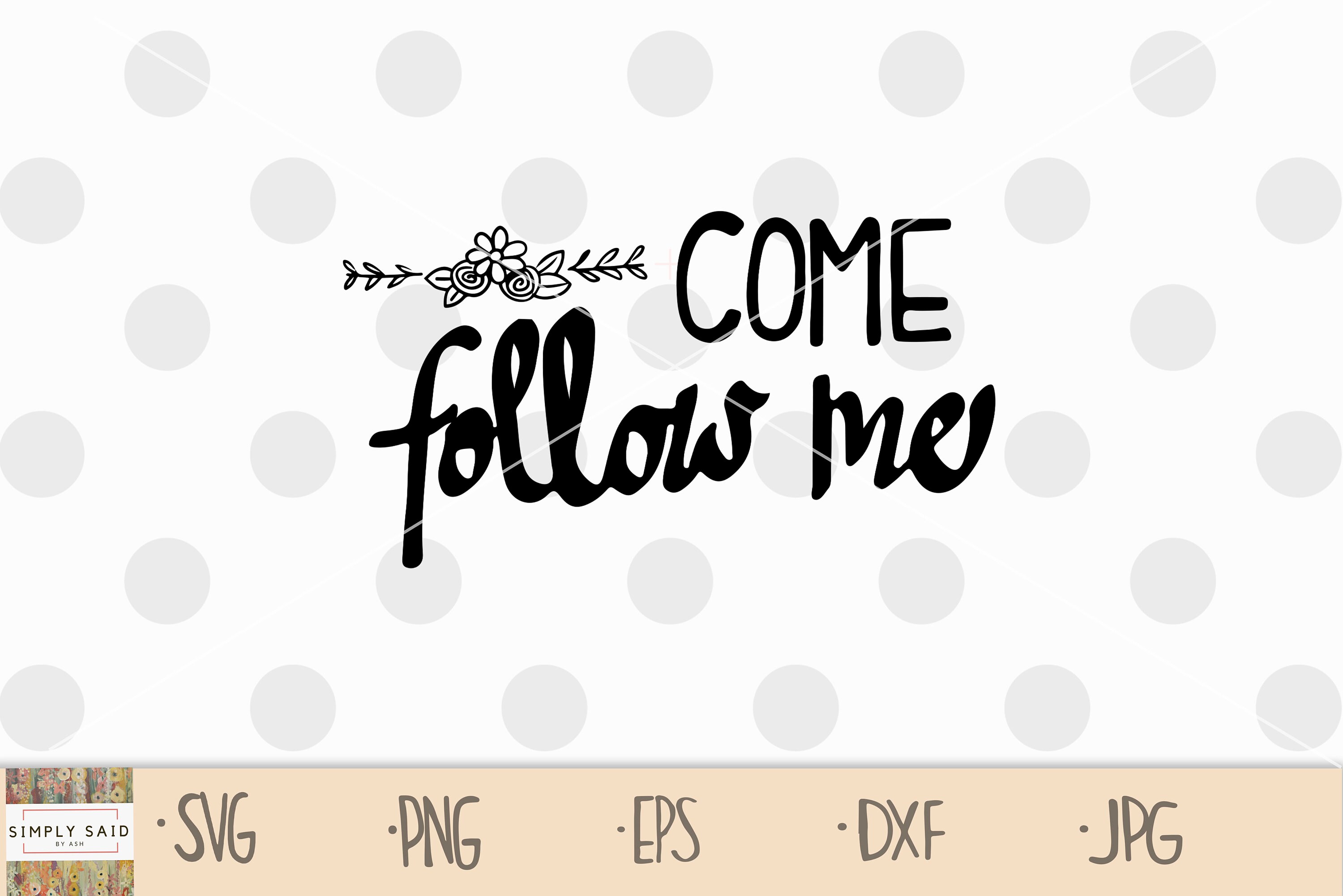 Come Follow Me Digital File SVG LDS Primary 2019 Theme Zip File