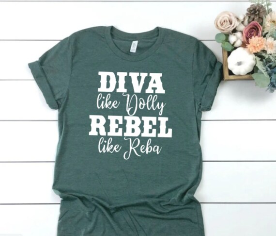 Download Diva Like Dolly Rebel Like Reba Shirt Free Shipping Etsy PSD Mockup Templates