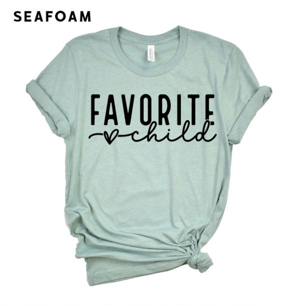 favorite child t shirt