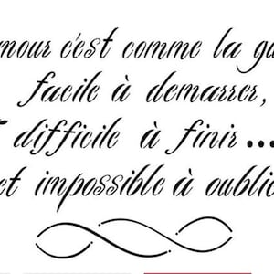 May include: Black and white image with a quote in French that reads "L'amour c'est comme la guerre, facile à demarrer, difficile à finir... et impossible à oublier". The quote is surrounded by two stylized roses.