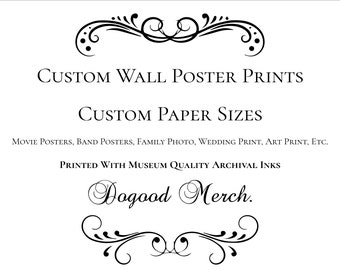 Custom, Personalized Museum Quality Wall Poster Printing - Print/roll/ship all in one service