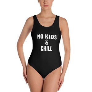 No Kids&Chill swimsuit, Sizes XS-3XL Custom One Piece Swimsuit Plus Size Swimwear/ Womens Bathing Suit/ Custom Bathing Suit/