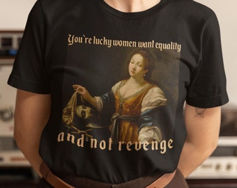 Sei fortunata, le donne vogliono l'uguaglianza, maglietta Il mio corpo è la mia scelta, regalo di Natale femminista, maglietta sui diritti riproduttivi, Pro scelta, democrazia