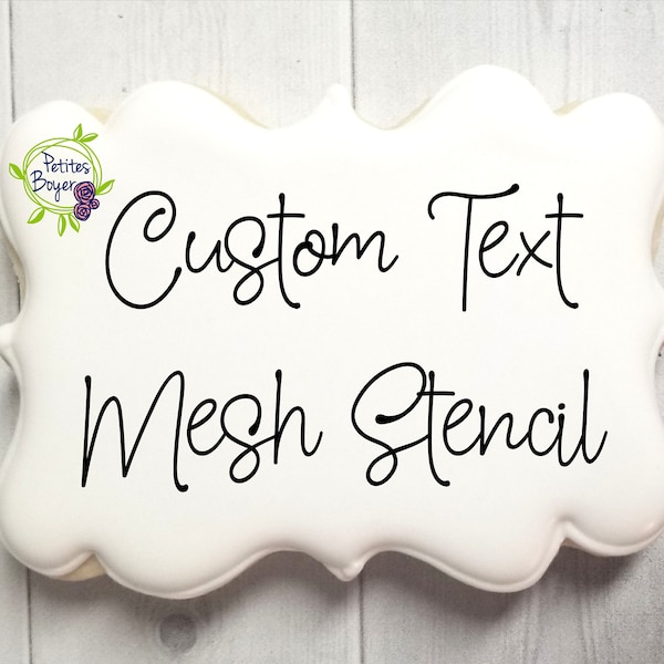 Custom Text,  Mesh Cookie Stencil - Cookier Supplies - Silk Screen Stencil For Genie - Reusable - Fast Shipping