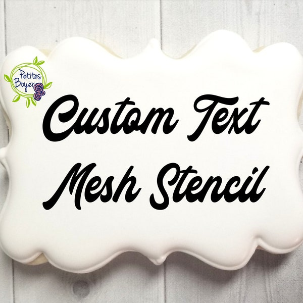 Custom Text,  Mesh Cookie Stencil - Cookier Supplies - Silk Screen Stencil For Genie - Reusable - Fast Shipping
