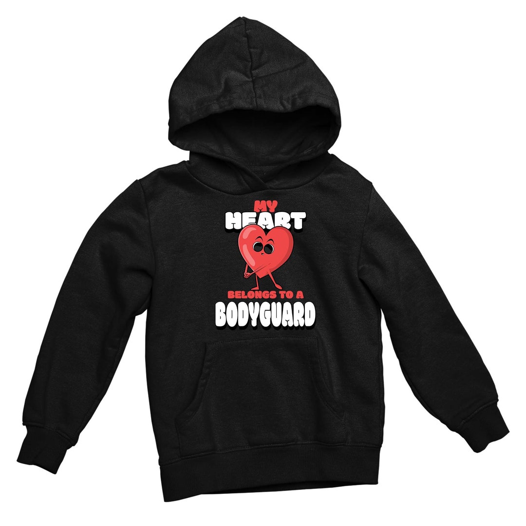 My Heart Belongs to A Bodyguard Hoodie Valentines Love - Etsy