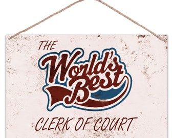 The Worlds Best Clerk Of Court - Vintage Look Metal Large Plaque Sign 30x20cm