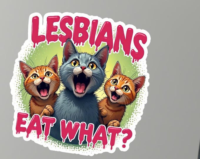 Scared cats lesbians eat what funny decal sticker