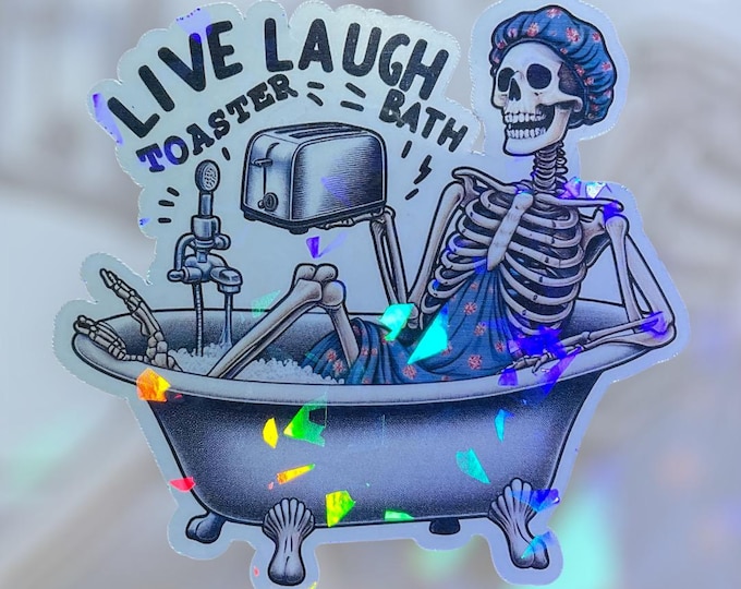 Live laugh toaster bath vinyl decal sticker holographic