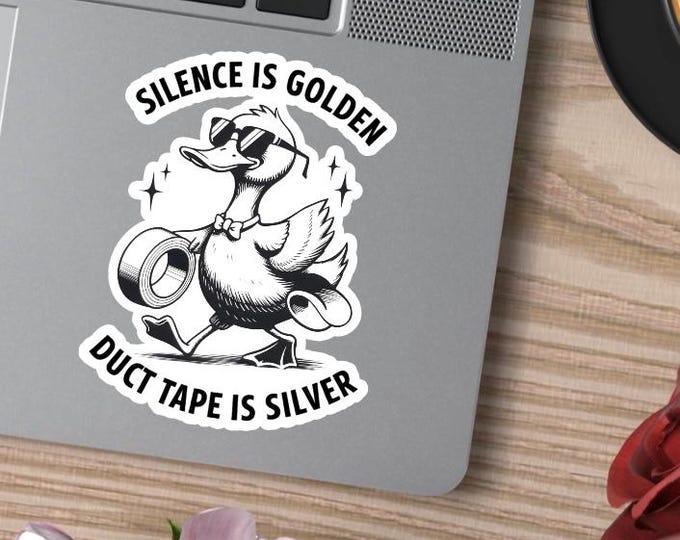 Silence is golden duct tape is silver duck sticker