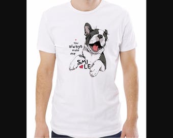 Funny Dog T-shirt You Always Make Me Smile Cute Puppy Gift SHIRT.1036