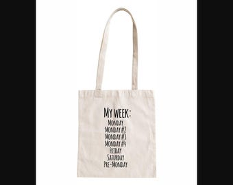 My Week Monday Funny Tote Bag Cotton Canvas Shopping Bag BAG.347
