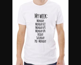 Funny My Week T-shirt Sarcastic Office Gift Manager Coworker Tee SHIRT.1034