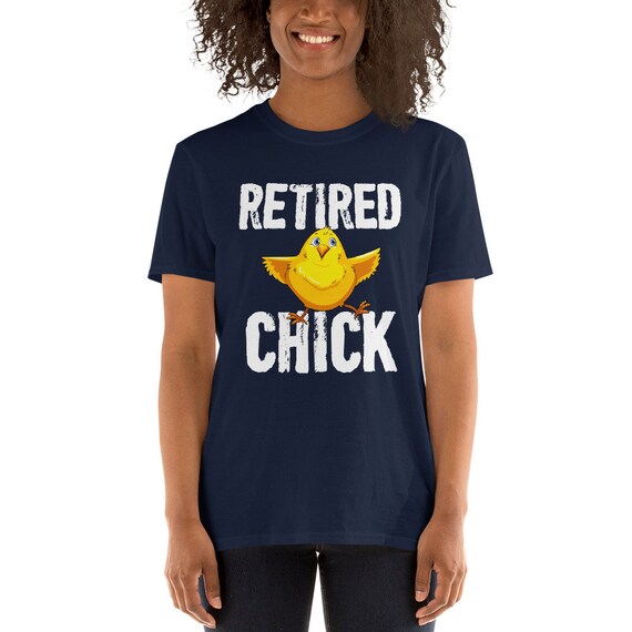 retired chick t shirt