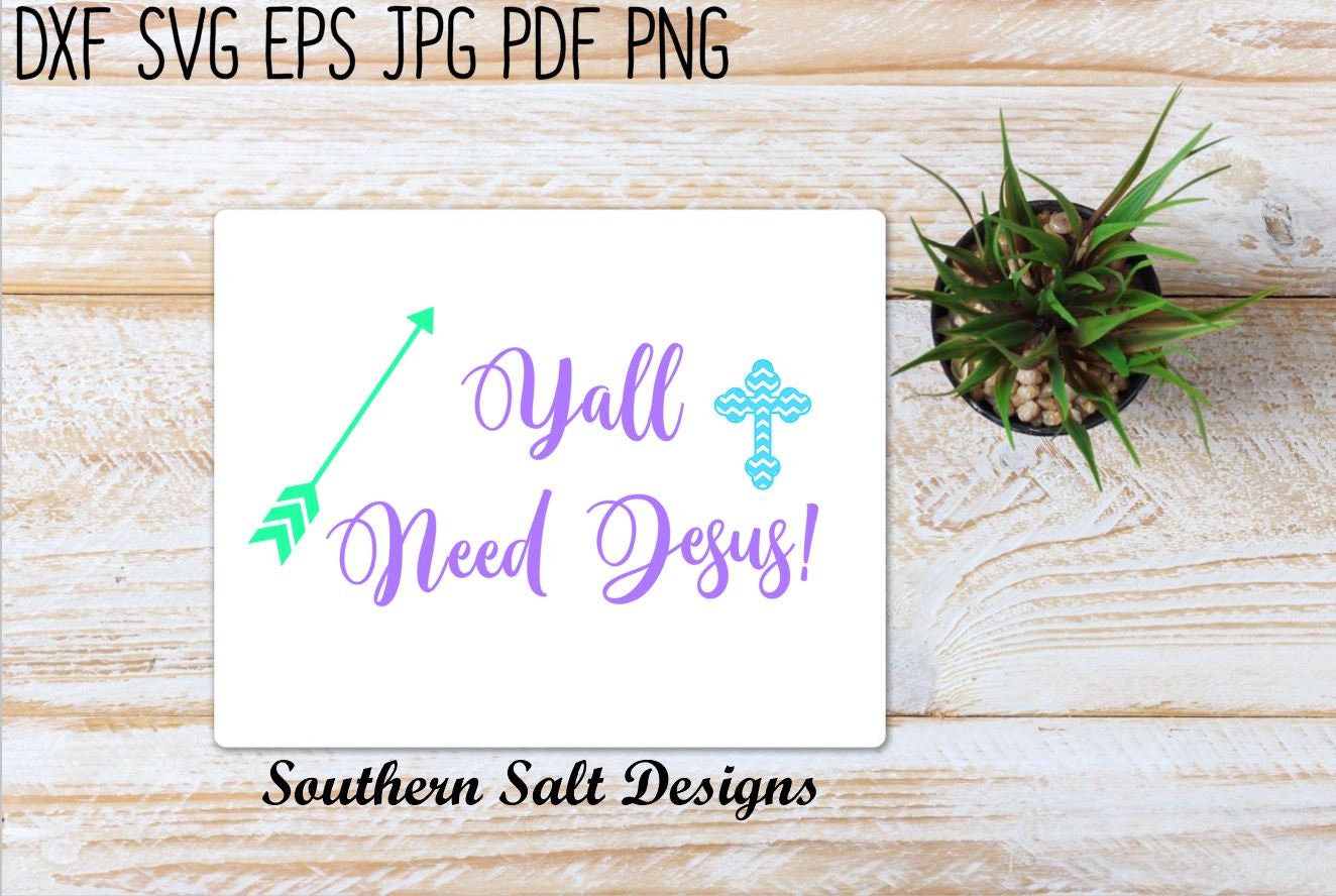 Download Free Yall Need Jesus Kids Girls Apparel Sign Sassy God Etsy SVG Cut Files