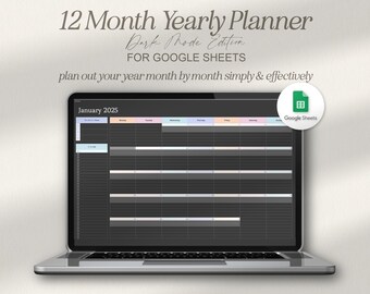May include: A laptop displaying a 12-month yearly planner for Google Sheets in dark mode. The screen shows a calendar for January 2025. The text on the screen reads "plan out your year month by month simply & effectively."