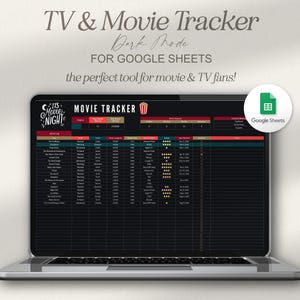 May include: A laptop displays a "TV & Movie Tracker" spreadsheet in dark mode. The spreadsheet is designed for Google Sheets and includes sections for tracking movies and TV shows. The text "It's Movie Night" is also visible.