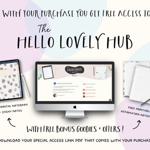 May include: A computer screen displaying a website with the text "The Hello Lovely Hub" and a list of free bonus goodies and offers. The image also shows a digital notebook with sticky notes and a printable affirmation notepaper.