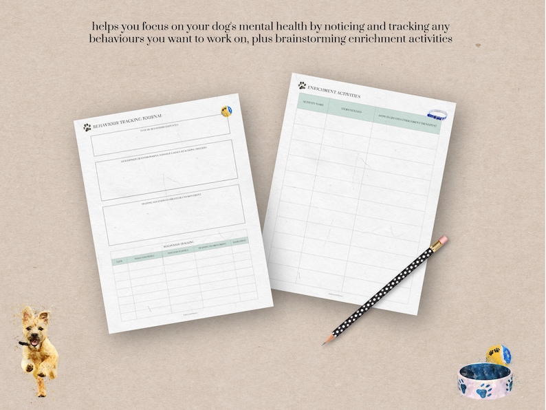 May include: Printable dog behavior tracking journal and enrichment activities worksheet. The journal has sections for tracking behaviors, triggers, and coping mechanisms. The worksheet has a section for brainstorming enrichment activities.
