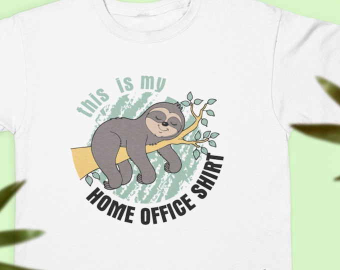 Sloth Tshirt | This is my Home Office Shirt | Work from Home | Telecommute Sloth | Sleeping Sloth | Home Office | Virtual Work | Remote Work