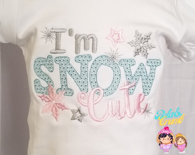 I'm Snow Cute | Winter Snowflake | Girl's Christmas Tshirt | Infant Bodysuit | Little Girls Holiday Shirt | Embroidered Winter Girls Shirt