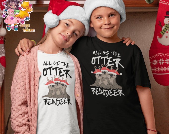 All of the Otter Reindeer | Otter Christmas Shirt | Funny Christmas Shirt | Otters in Antlers | Otters in Santa Hat | Kids T-shirt | Infants