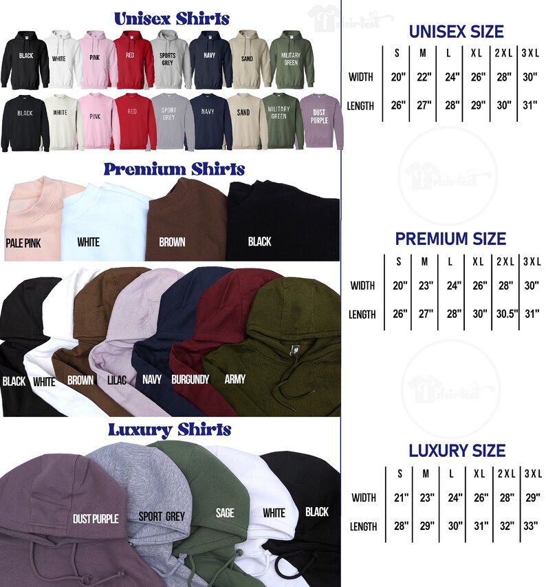 May include: A chart showing different colors and sizes of unisex, premium, and luxury shirts. The chart includes the width and length measurements in inches for each size.