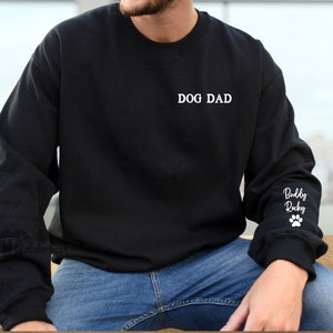 Dog Dad Embroidered Sweatshirt, Custom Dad shirt with dog names + Paw on sleeve, Dog Dad Hoodie Dog lover gift Mens Birthday gift for him