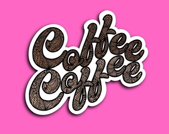 Coffee Sticker, Trendy Stickers, Stickers for Cars, Car Decal, Stickers for Laptops, Waterproof Waterbottle Stickers, Hydroflask Stickers