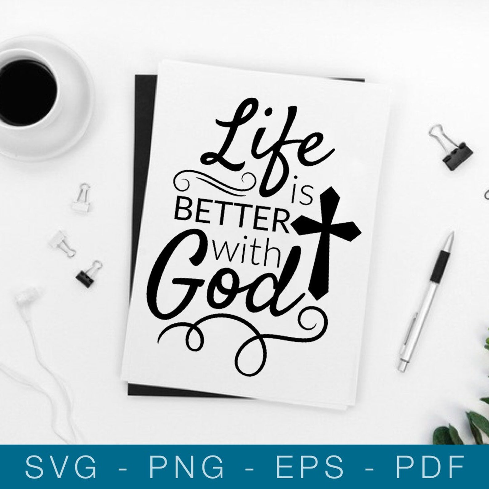 Life Is Better With God SVG Religious SVG Instant Download Etsy