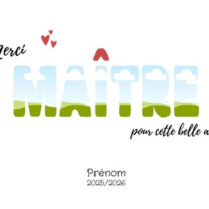 May include: White card with the word "MAITRE" in large, stylized letters filled with a landscape design. The words "Merci" and "pour cette belle ann&eacute;e" are also present, along with red hearts and the word "Pr&eacute;nom" and the year 2025/2026.